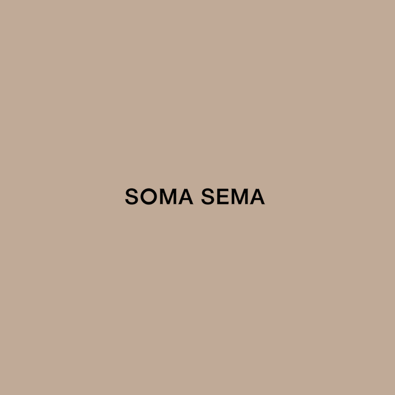 SOMA SEMA
